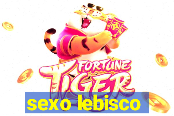 sexo lebisco